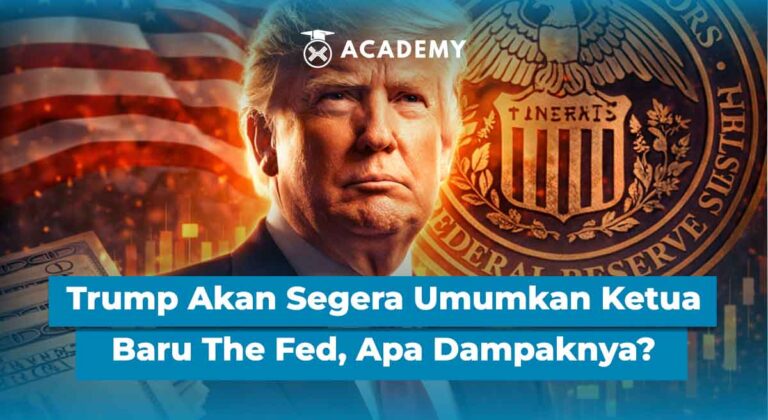 Trump Akan Segera Umumkan Ketua Baru The Fed, Apa Dampaknya?