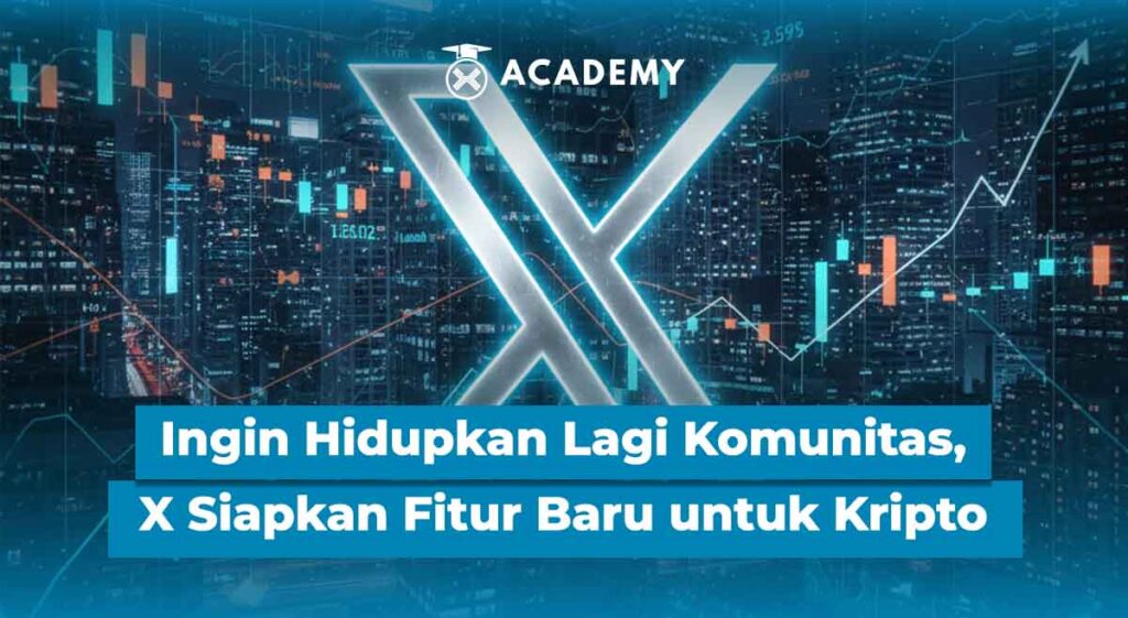 Ingin Hidupkan Lagi Komunitas, X Siapkan Fitur Baru untuk Kripto