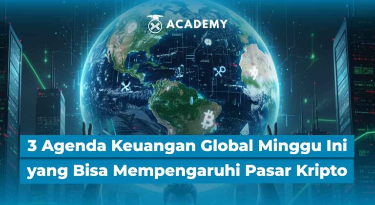 3 Agenda Keuangan Global yang Bisa Mempengaruhi Pasar Kripto Minggu Ini