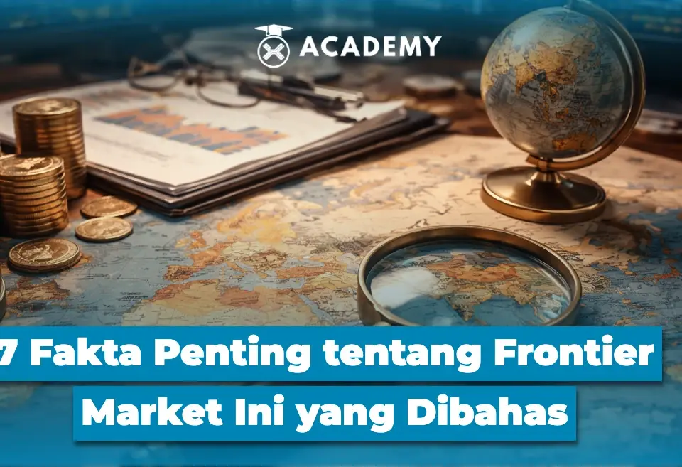 7 Fakta Penting tentang Frontier Market yang Jarang Dibahas