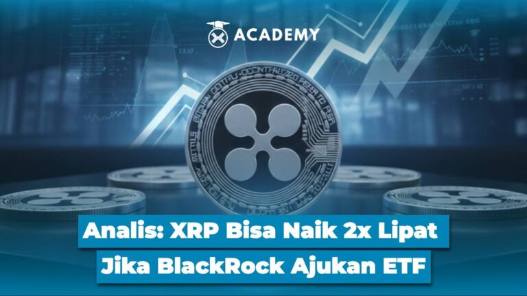 Analis: XRP Bisa Naik 2x Lipat Jika BlackRock Ajukan ETF