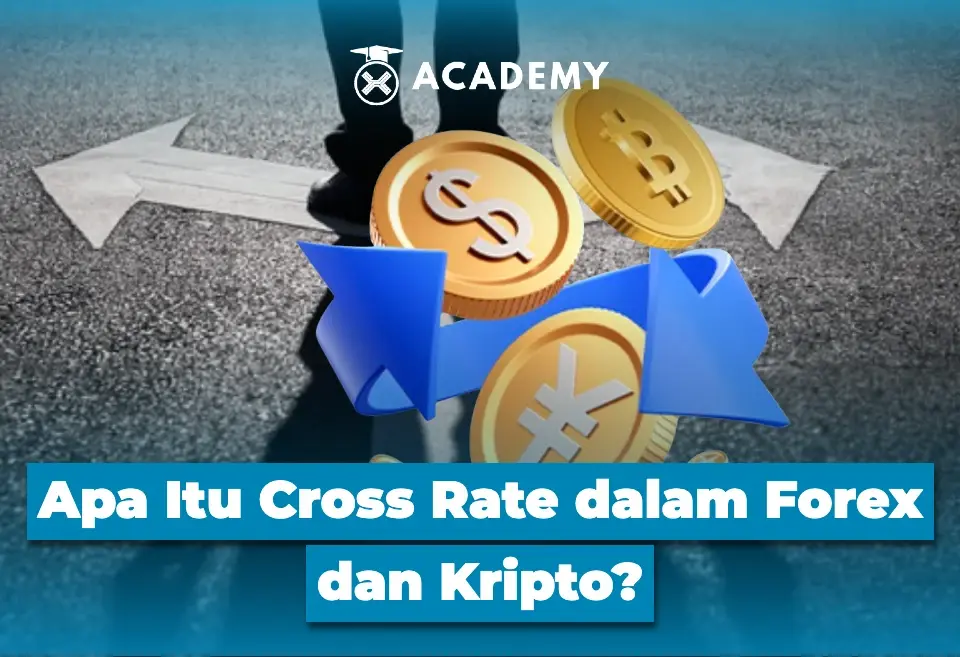 Apa Itu Cross Rate dalam Forex dan Kripto?