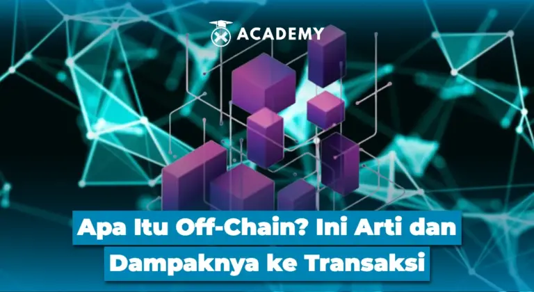 Apa Itu Off-Chain? Ini Arti dan Dampaknya ke Transaksi