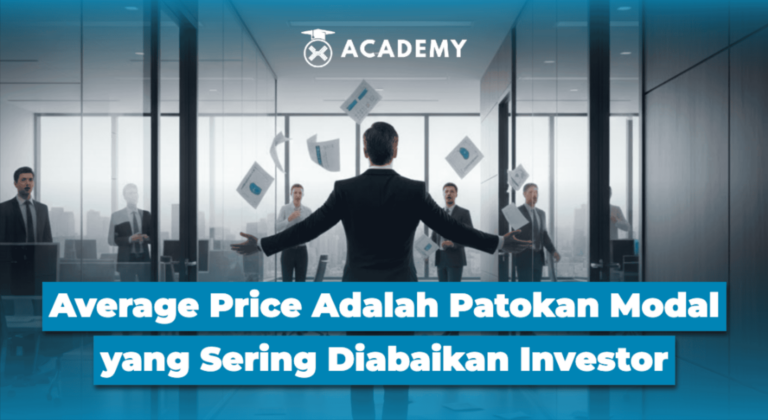 Average Price Adalah Patokan Modal yang Sering Diabaikan Investor