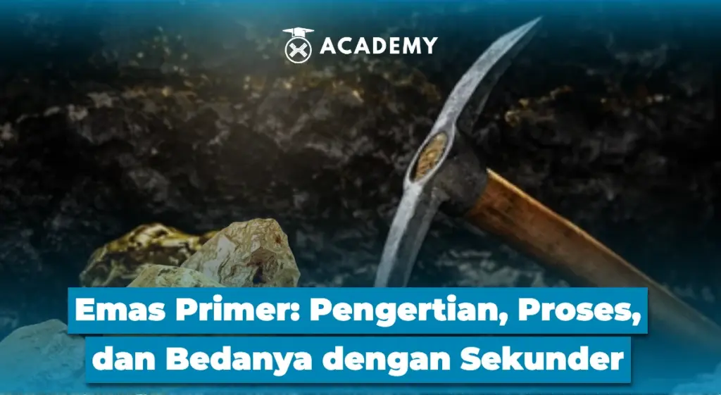 Emas Primer Pengertian, Proses, dan Bedanya dengan Sekunder