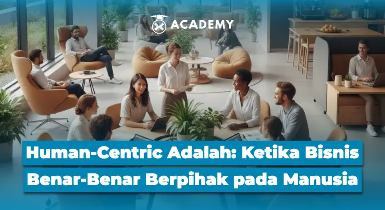 Human-Centric Adalah: Ketika Bisnis Benar-Benar Berpihak pada Manusia