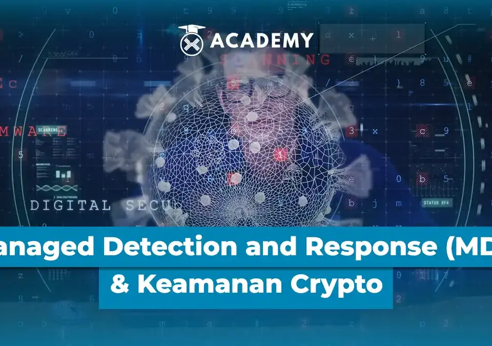 Image Article Managed Detection and Response (MDR) Cara Kerja Keamanan Siber Modern di Tengah Ancaman Kripto 1