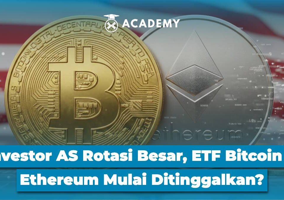 Investor AS Rotasi Besar, ETF Bitcoin & Ethereum Mulai Ditinggalkan?