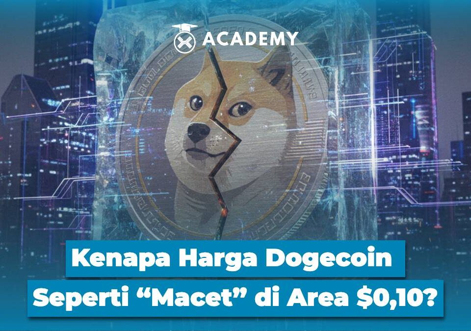 Kenapa Harga Dogecoin (DOGE) Seperti “Macet” di Area $0,10?