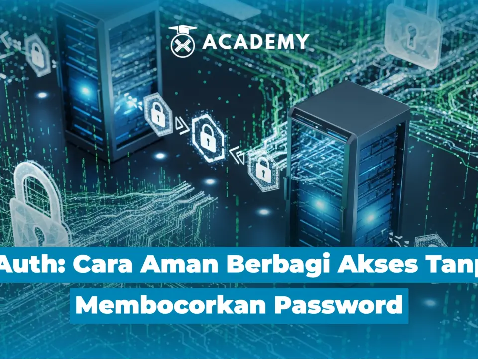 Apa Itu OAuth? Cara Berbagi Akses Tanpa Membocorkan Password