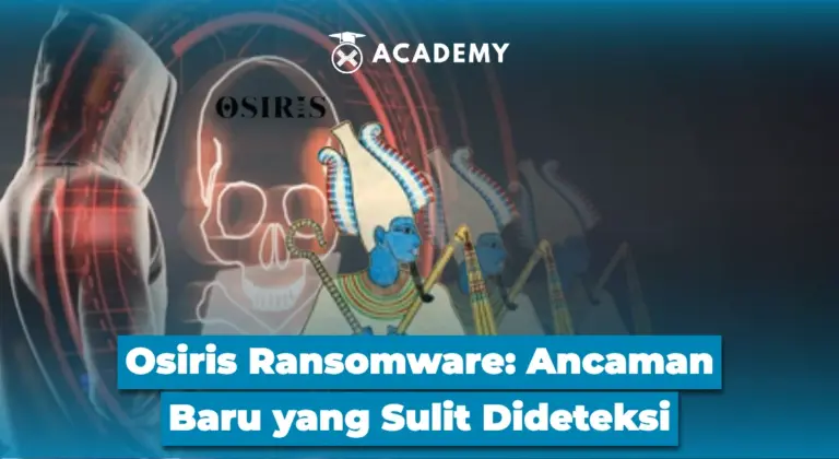 Osiris Ransomware: Ancaman Baru yang Sulit Dideteksi