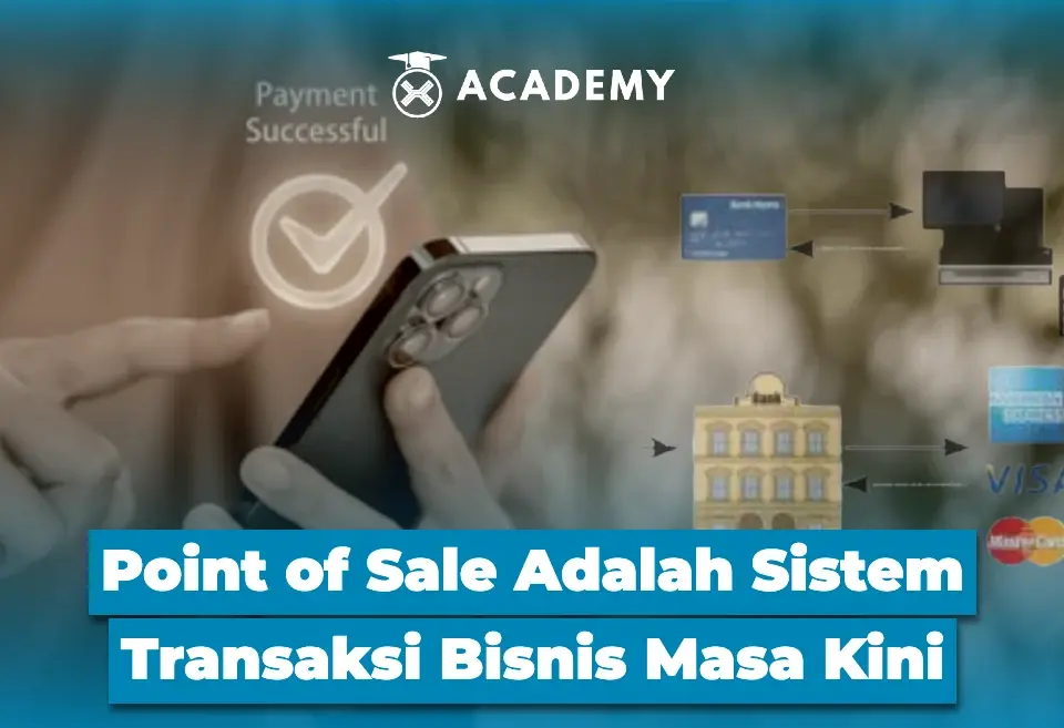 Point of Sale Adalah Sistem Transaksi Bisnis Masa Kini