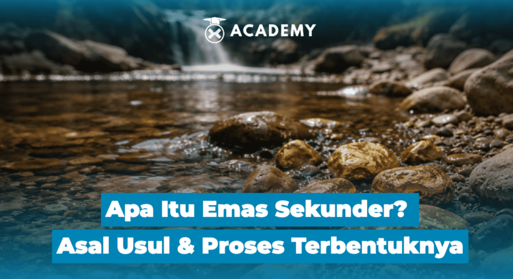 Apa Itu Emas Sekunder? Asal Usul dan Proses Terbentuknya
