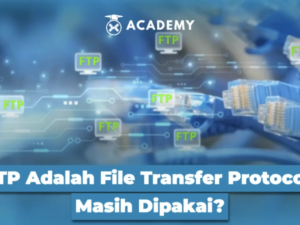 FTP Adalah File Transfer Protocol, Masih Dipakai?