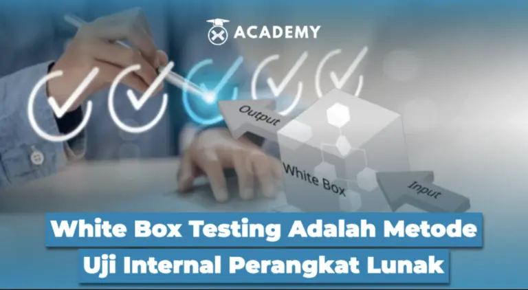 White Box Testing Adalah Metode Uji Internal Perangkat Lunak