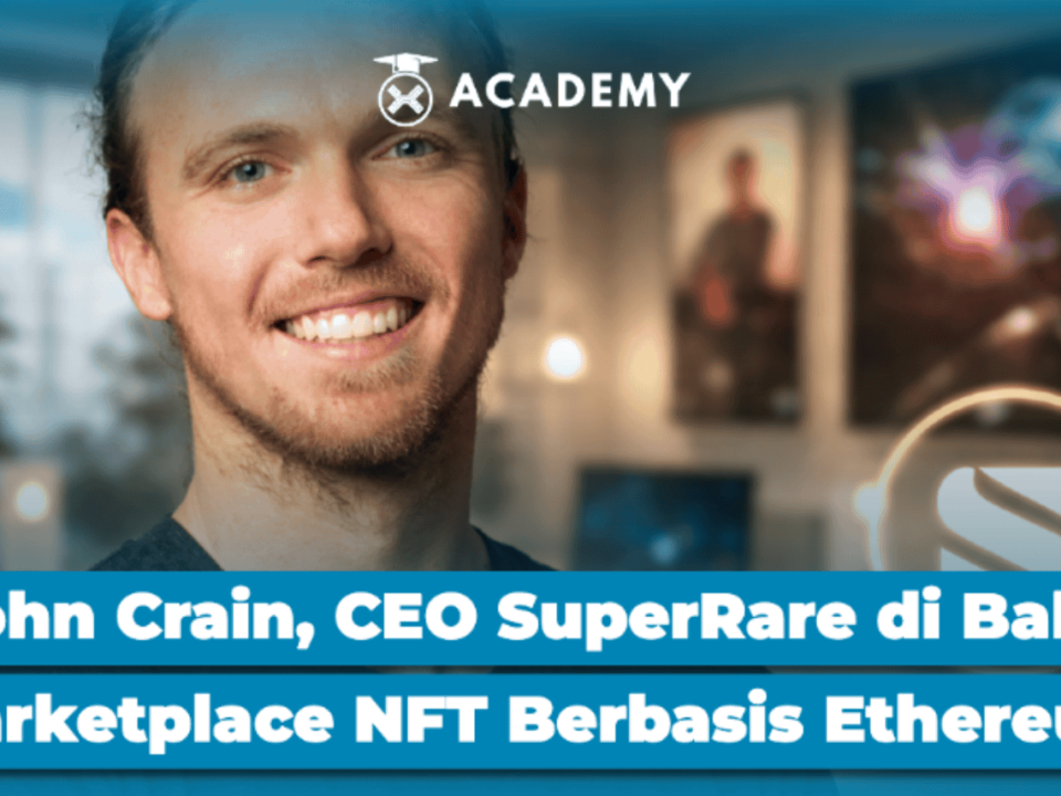 John Crain, CEO SuperRare di Balik Marketplace NFT Berbasis Ethereum