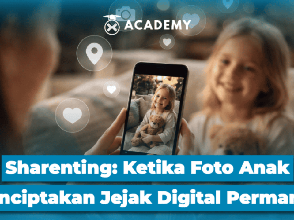 Sharenting: Ketika Foto Anak Menciptakan Jejak Digital Permanen