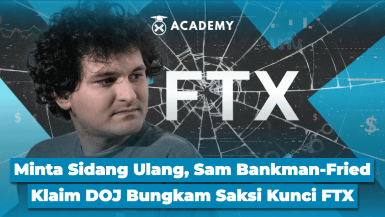 Minta Sidang Ulang, Sam Bankman-Fried Klaim DOJ Bungkam Saksi Kunci FTX