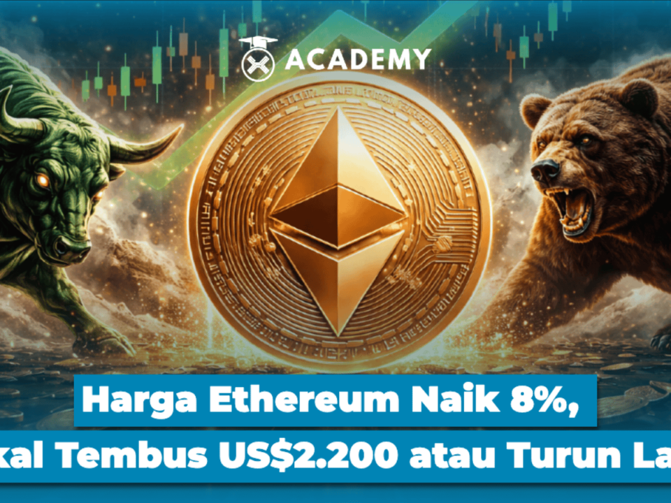 Harga Ethereum (ETH) Naik 8%, Bakal Tembus US$2.200 atau Turun Lagi?