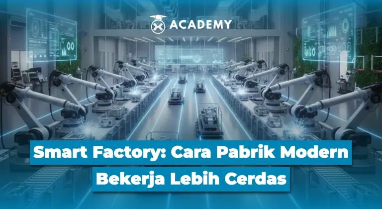 Smart Factory: Cara Pabrik Modern Bekerja Lebih Cerdas