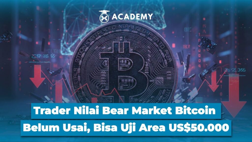 Trader Nilai Bear Market Bitcoin Belum Usai, Bisa Uji Area US$50.000