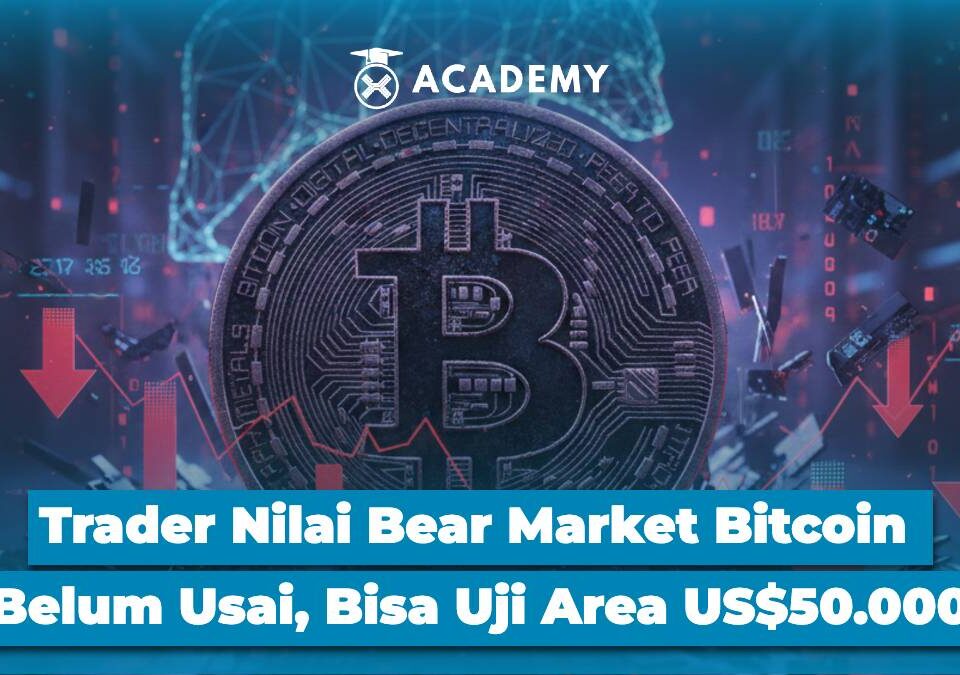 Trader Nilai Bear Market Bitcoin Belum Usai, Bisa Uji Area US$50.000