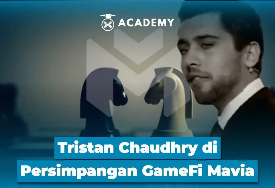 Tristan Chaudhry di Persimpangan GameFi Mavia