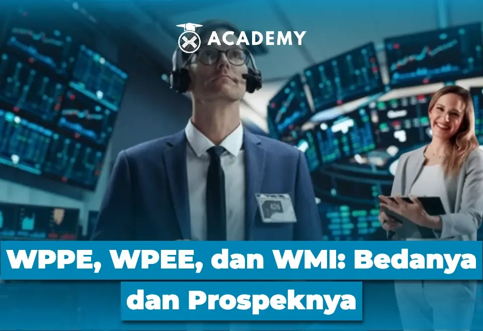 WPPE, WPEE, dan WMI Bedanya dan Prospeknya