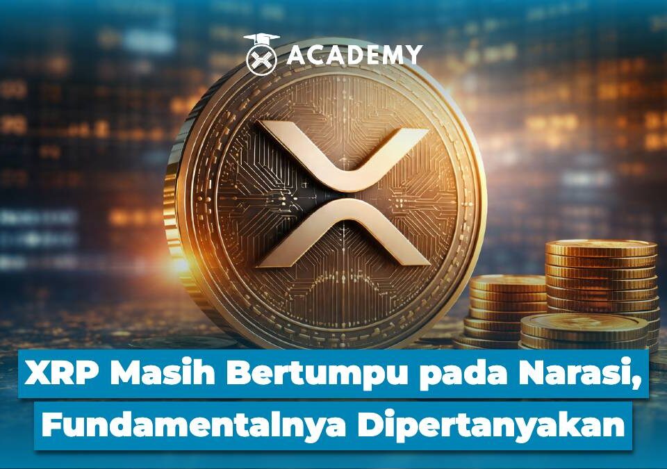 XRP Masih Bertumpu pada Narasi, Fundamentalnya Dipertanyakan