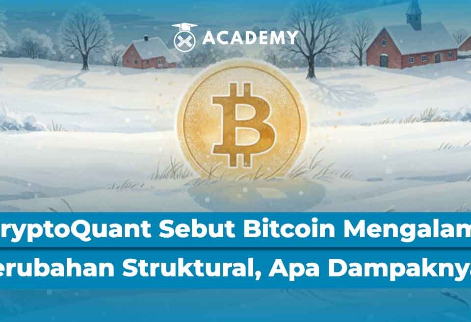CryptoQuant Sebut Bitcoin Mengalami Perubahan Struktural, Apa Dampaknya?