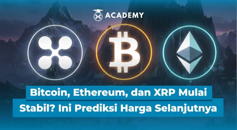 Bitcoin, Ethereum, dan XRP Mulai Stabil? Ini Prediksi Harga Selanjutnya