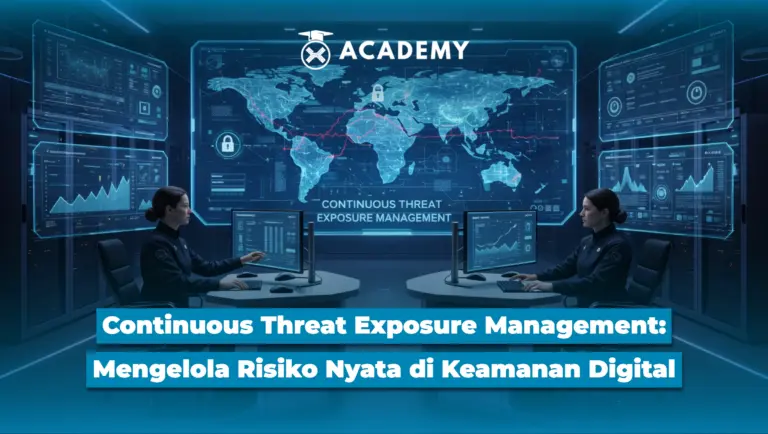 Continuous Threat Exposure Management: Mengelola Risiko Nyata di Keamanan Digital