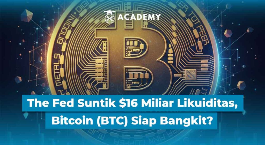 The Fed Suntik $16 Miliar Likuiditas, Bitcoin (BTC) Siap Bangkit?