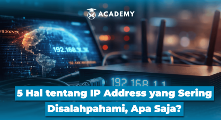 5 Hal Tentang IP Address yang Sering Disalahpahami, Apa Saja?