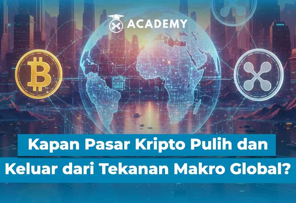 Kapan Pasar Kripto Pulih dan Keluar dari Tekanan Makro Global?