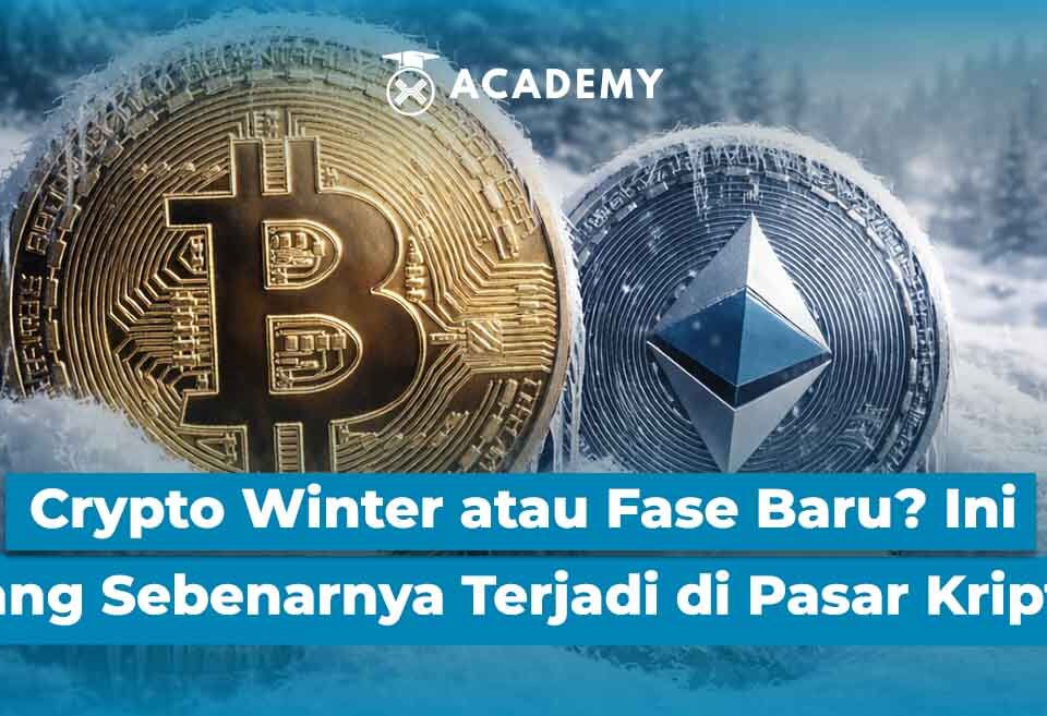 Crypto Winter atau Fase Baru? Ini yang Sebenarnya Terjadi di Pasar Kripto