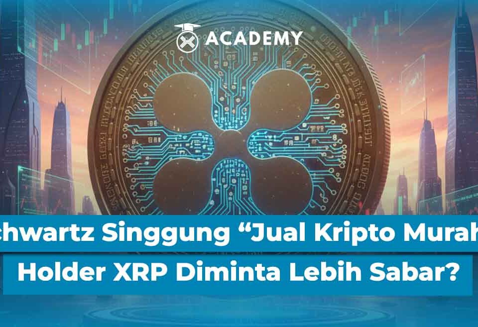 Schwartz Singgung “Jual Kripto Murah”, Holder XRP Diminta Lebih Sabar?