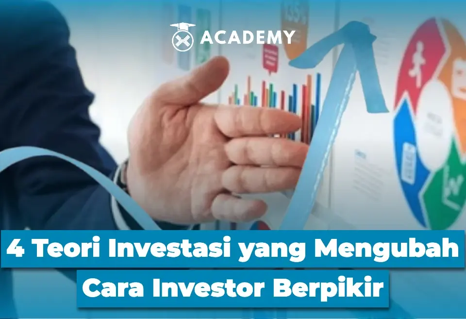 4 Teori Investasi yang Mengubah Cara Investor Berpikir