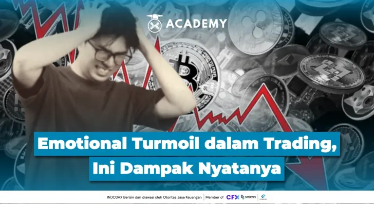 Emotional Turmoil dalam Trading, Ini Dampak Nyatanya
