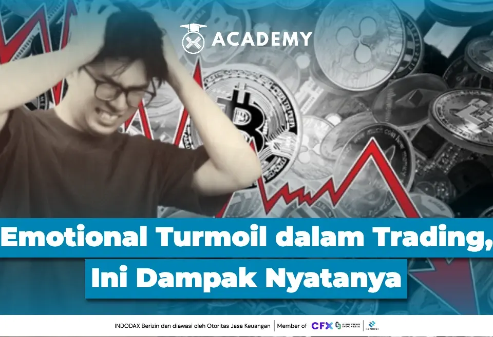 Emotional Turmoil dalam Trading, Ini Dampak Nyatanya