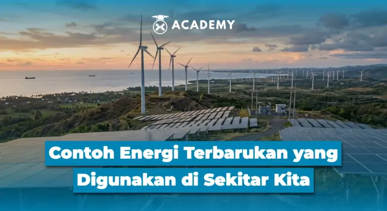 Contoh Energi Terbarukan yang Digunakan di Sekitar Kita