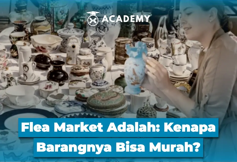 Flea Market Adalah Kenapa Barangnya Bisa Murah?