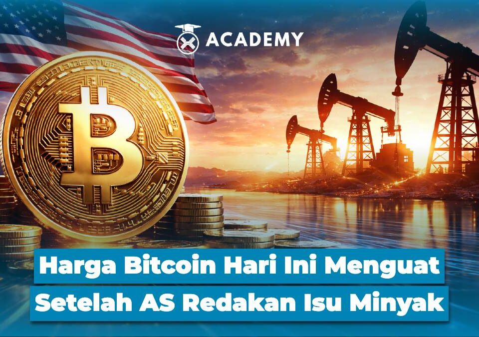 Harga Bitcoin (BTC) Hari Ini Menguat Setelah AS Redakan Isu Minyak