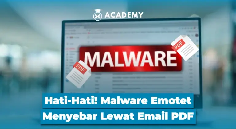 Hati-Hati! Malware Emotet Menyebar Lewat Email PDF