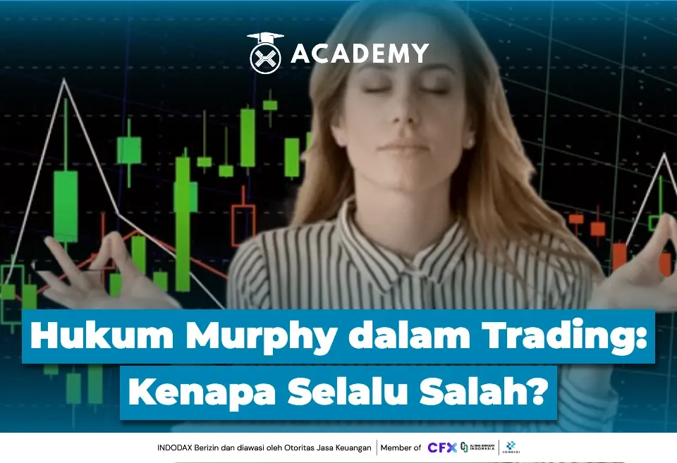 Hukum Murphy dalam Trading Kenapa Selalu Salah?