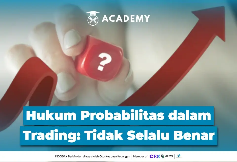 Hukum Probabilitas dalam Trading Tidak Selalu Benar