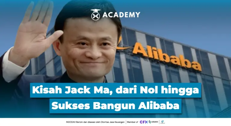 Kisah Jack Ma, dari Nol hingga Sukses Bangun Alibaba