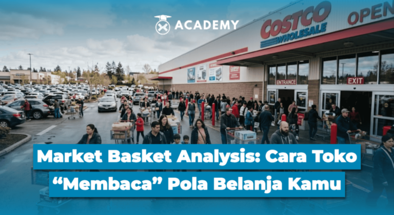 Market Basket Analysis: Cara Toko “Membaca” Pola Belanja Kamu