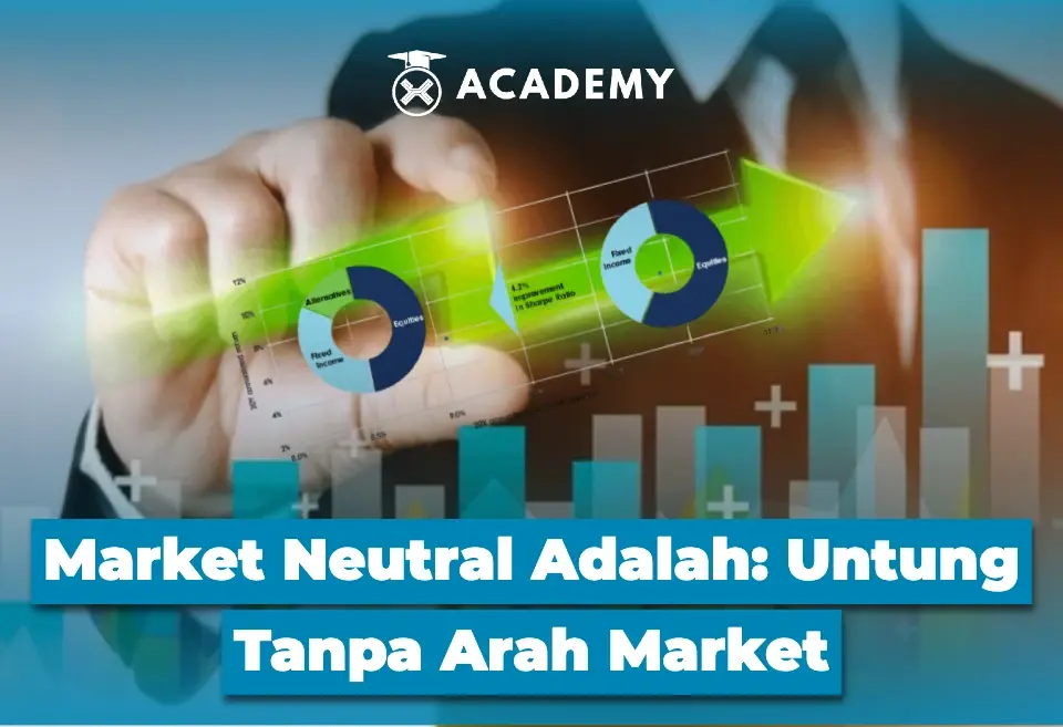 Market Neutral Adalah Untung Tanpa Arah Market