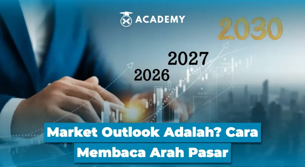 Market Outlook Adalah? Cara Membaca Arah Pasar